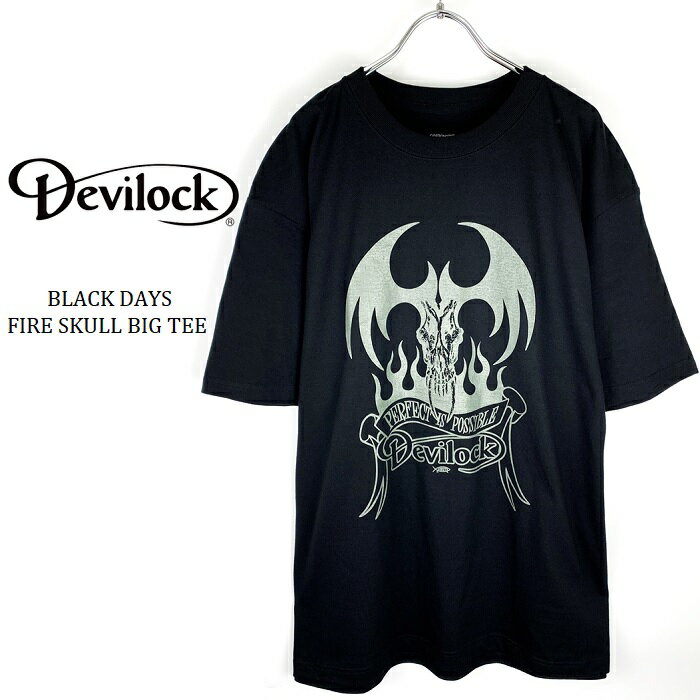 DEVILOCK / デビロック「BLACK DAYS FIRE TATTOO BIG TEE」半袖ビッグTシャツ オーバーサイズ 黒 ブラック デビル 悪魔 炎 ロゴ スカルドクロ 五分袖 大きい XL 3L 4L メンズレディース ハードコア パンクロック PUNKROCK メタル METAL バンド フェス ステージ衣装 Rogia