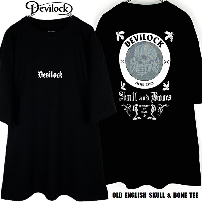 DEVILOCK デビロック「OLD ENGLISH SKULL & BONE TEE」オーバーサイズ ビッグTシャツ BIG 半袖 大きい 黒 ブラック バックプリント ロゴ クルーネック スカル ドクロ メンズ レディース ハードコア パンクロック PUNKROCK メタル バンド フェス ステージ衣装 Rogia