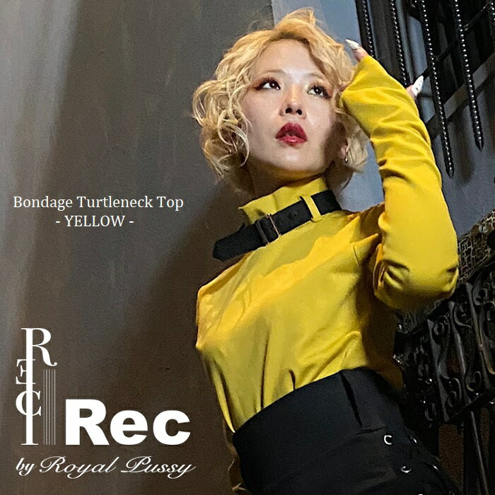 REC by Royal Pussy / レック バイ ロイヤルプッシー「Bondage Turtleneck Top YELLOW」タートルネック ハイネック 強ストレッチ 首ベルト ボンデージ ピンナップガール 指抜き 黄色 イエロー レディース パンク ロック PUNK ROCK バンド V系 川村カオリ ステージ衣装 Rogia