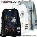 PROPA9ANDA / プロパガンダ「KUSTOM CLUB L/S TEE」スプラッシュペイント オーバーサイズ ビッグ ロンT 長袖Tシャツ 黒ブラック 白ホワイト グレー ロゴ 両袖プリント ペンキ 大きいサイズ メンズレディース UKパンクロック PUNKROCK バンド ギフト無料 ステージ衣装 Rogia