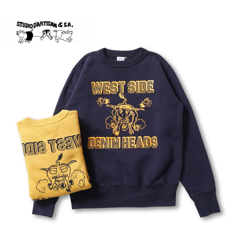 STUDIO D'ARTISAN ステュディオ・ダルチザン スウェット・トレーナー"WEST SIDE DENIM HEADS"8193A