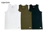 SALE 40%OFForganicsta ˥å7.3oz ORGANIC COTTON TANK TOP ˥ååȥ󡡥󥯥ȥåס3(WHITE/BLACK/OLIVE)