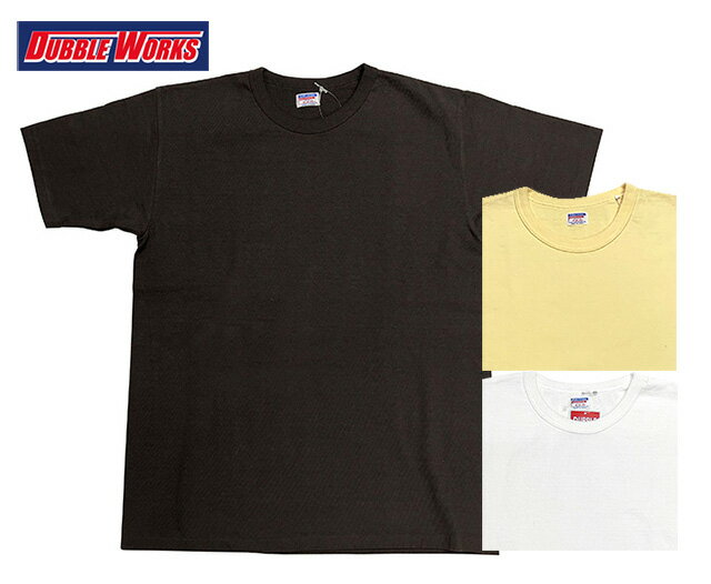 DUBBLE WORKS ダブルワークス　HEAVY WEIGHT SHORT SLEEVE TEE ヘビーウエイトショートスリーブ Tシャツ　半袖　3色(SUMIKURO/OFF WHITE/PALE YELLOW) 　2024SS