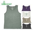 GOHEMP ゴーヘンプ FINE DAY TANK TOP タンクトップ オーガニックコットン ヘンプ 麻 go hemp