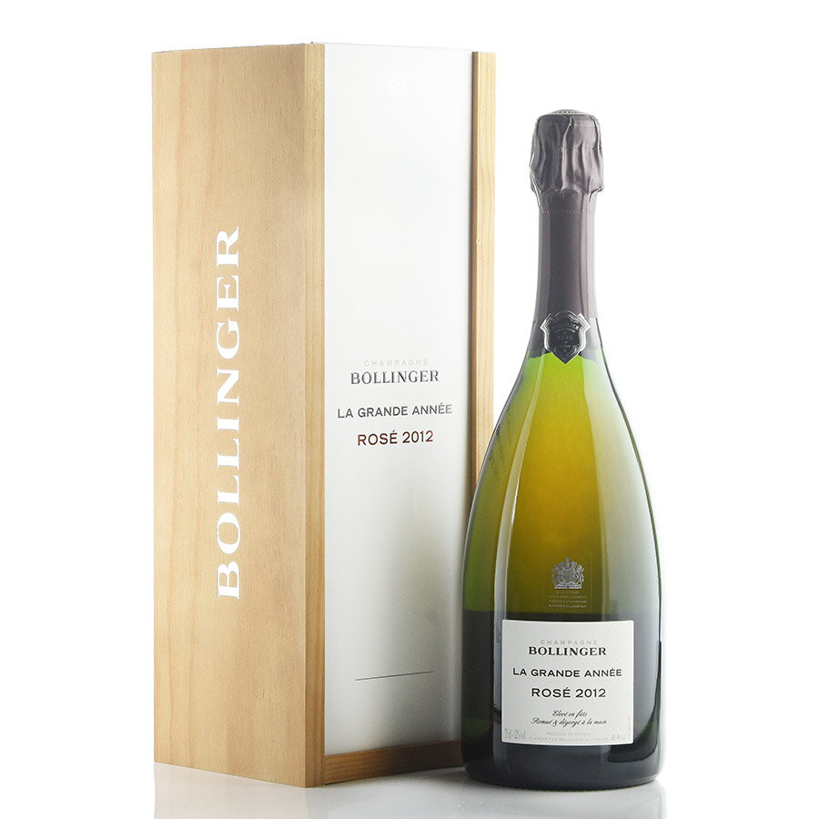 ボランジェ ラ グランダネ ロゼ 2012 木箱入り グラン ダネ Bollinger La Grande Annee Rose フランス シャンパン シャンパーニュ