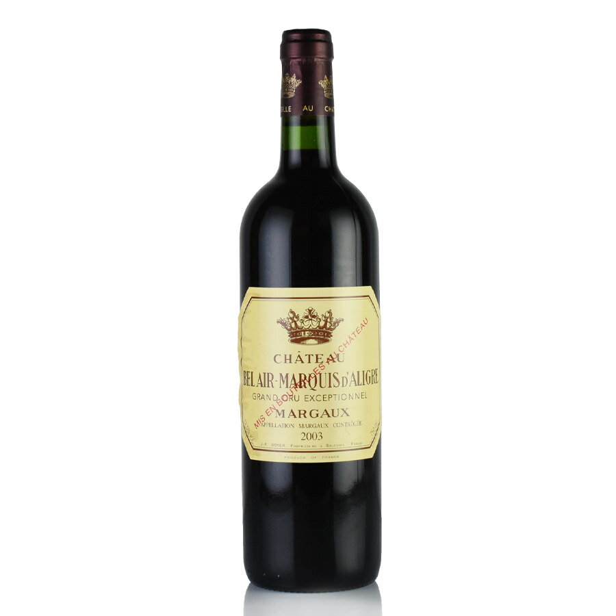 シャトー ベレール マルキ ダリグル 2003 Chateau Bel Air Marquis d 039 Aligre フランス ボルドー 赤ワイン