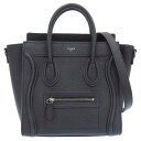 【中古】 セリーヌ CELINE ラゲージ ナノショッパー 2WAYバッグ ハンドバッグ ショルダーバッグ レザー ブラック 新入荷 OB1752