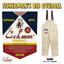 クックマン COOKMAN フィッシャーマンズ ビブ オーバーオール サンド Fisherman's Bib Overall Sand 231-03855 ストリート アメカジ ブランド メンズ 送料無料･･･