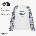 ノースフェイス ラッシュガード メンズ THE NORTH FACE M'S SURFY PRINT L/S RASHGUARD メンズ サーフィー プリント ...