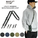 【ROOT CO.】GRAVITY UTILITY WEBBING NECK/SHOULDER LOOP