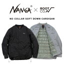 NANGA×ROOT CO. NO COLLAR SOFT DOWN CARDIGAN