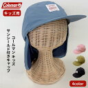 新作 コールマン タレ付き キャップ キッズ 帽子 Coleman 子供 幼稚園児 女の子 熱中症対策 日焼け防止 おしゃれ かわいい アウトドア タウン カジ...
