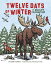 Twelve Days of Winter: A Wildlife Celebration - Sherri Maret (Muddy Boots) 【紙書籍】 9781493064090 4,369円