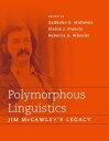 【古本】 Polymorphous Linguistics: Jim McCawley's Legacy - Salikoko Mufwene (MIT Press) 【紙書籍】 9780262562096