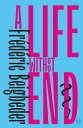 Life Without End - Frédéric Beigbeder (World Editions) 【紙書籍】 978164286...