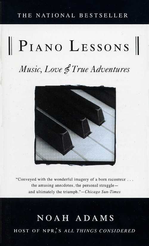  Piano Lessons: Music, Love, and True Adventures - Noah Adams (Delta)  9780385318211