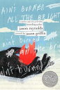 【古本】 Ain't Burned All the Bright - Jason Reynolds (Atheneum/Caitlyn Dlouhy Books...