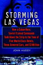 【古本】 Storming Las Vegas: How a Cuban-Born, Soviet-Trained Commando Took Down the...