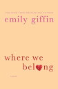 【古本】 Where We Belong - Emily Giffin (St. Martin's Press) 【紙書籍】 9780312554194