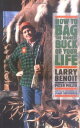 【古本】 By Larry Benoit - How to Bag the Biggest Buck of Your Life - Larry Benoit (Lyons Press) 【紙書籍】 B00HTK1Z4E