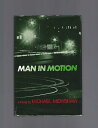【古本】 Man in motion - Michael Mewshaw (Random House) 【紙書籍】 B00005WCLK