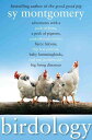 【古本】 Birdology: Adventures with a Pack of Hens, a Peck of Pigeons, Cantankerous Crows, Fierce Falcons, Hip Hop Parrots, Baby Hummingbi - Sy Montgomery (Atria Books) 【紙書籍】 9781416569848