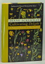 【古本】 Cultivating Delight: A Natural History of My Garden - Diane Ackerman (Harper) 【紙書籍】 9780060199869