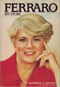 【古本】 Ferraro: My Story - Geraldine A Ferraro (Bantam) 【紙書籍】 0553051105