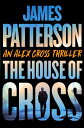 【古本】 House of Cross: An Alex Cross Thriller - James Patterson (Little, Brown and Company) 【紙書籍】 9780316402682