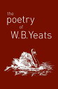 【古本】 The Poetry of W. B. Yeats - W.B. Yeats (Arcturus Publishing Ltd) 【紙書籍】 9781788287760