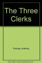 【古本】 Three Clerks - Anthony Trollope (Dover Pubns) 【紙書籍】 0486240991