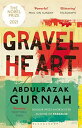 Gravel Heart: By the Winner of the 2021 Nobel Prize in Literature - Abdulrazak Gurnah (Bloomsbury Adult) 【紙書籍】 9781639730018
