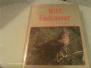 【古本】 Wild endeavour - Don MacCaskill (Taplinger Pub. Co) 【紙書籍】 080088325X
