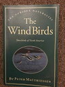 【古本】 Wind Birds - Peter Matthiessen (Chapters Pub Ltd) 【紙書籍】 9781881527374
