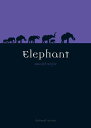 【古本】 Elephant - Dan Wylie (Reaktion Books) 【紙書籍】 9781861893970