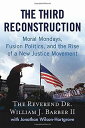 【古本】 Third Reconstruction: Moral Mondays, Fusion Politics, and the Rise of a New Justice Movement - William J Barber II (Beacon Press) 【紙書籍】 9780807083604