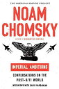 【古本】 Imperial Ambitions: Conversations on the Post-9/11 World - Noam Chomsky (Metropolitan Books) 【紙書籍】 9780805079678