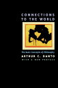 【古本】 Connections to the World: The Basic Concepts of Philosophy - Arthur C. C. D...