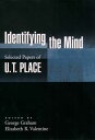 【古本】 Identifying the Mind: Selected Papers of U. T. Place (Concise and W/L) - U T Place (Oxford University Press) 【紙書籍】 9780195161373