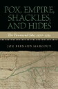 【古本】 Pox, Empire, Shackles, and Hides: The Townsend Site, 1670-1715 (First Edition, First) - Jon Bernard Marcoux (University Alabama Press) 【紙書籍】 9780817356286