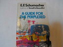 【古本】 Guide for the Perplexed - E F Schumacher (Perennial) 【紙書籍】 0060906111