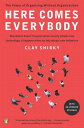 【古本】 Here Comes Everybody: The Power of Organizing Without Organizations - Clay Shirky (Penguin Books) 【紙書籍】 9780143114949