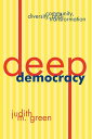 【古本】 Deep Democracy: Community, Diversity, and Transformation - Judith M Green (Rowman & Littlefield Publishers) 【紙書籍】 9780847692712