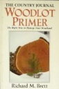 【古本】 Country Journal Woodlot Primer: The Right Way to Manage Your Woodland - Richard Brett (W W Norton & Co Inc) 【紙書籍】 0918678048