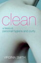 【古本】 Clean: A History of Personal Hygiene and Purity - Virginia Smith (Oxford University Press) 【紙書籍】 9780199297795