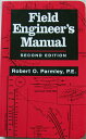 【古本】 Field Engineer's Manual - Robert O Parmley (Mcgraw-Hill) 【紙書籍】 9780070485792