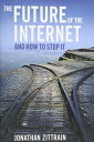 【古本】 Future of the Internet--And How to Stop It - Jonathan Zittrain (Yale University Press) 【紙書籍】 9780300124873