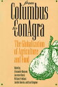 【古本】 From Columbus to ConAgra: The Globalization of Agriculture and Food - Alessandro; Busch Bonanno Lawrence; Friedland William; Gouveia Lourdes (University Press of Kansas) 【紙書籍】 9780700606610