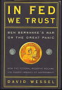 【古本】 In Fed We Trust: Ben Bernanke's War on the Great Panic - David Wessel (Crown Business) 【紙書籍】 9780307459688