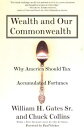 【古本】 Wealth and Our Commonwealth: Why America Should Tax Accumulated Fortunes - Bill H Gates Sr. (Beacon Press) 【紙書籍】 9780807047187